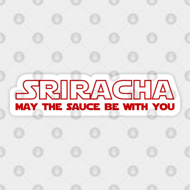 Sriracha May The Sauce Be With You Sticker by tinybiscuits